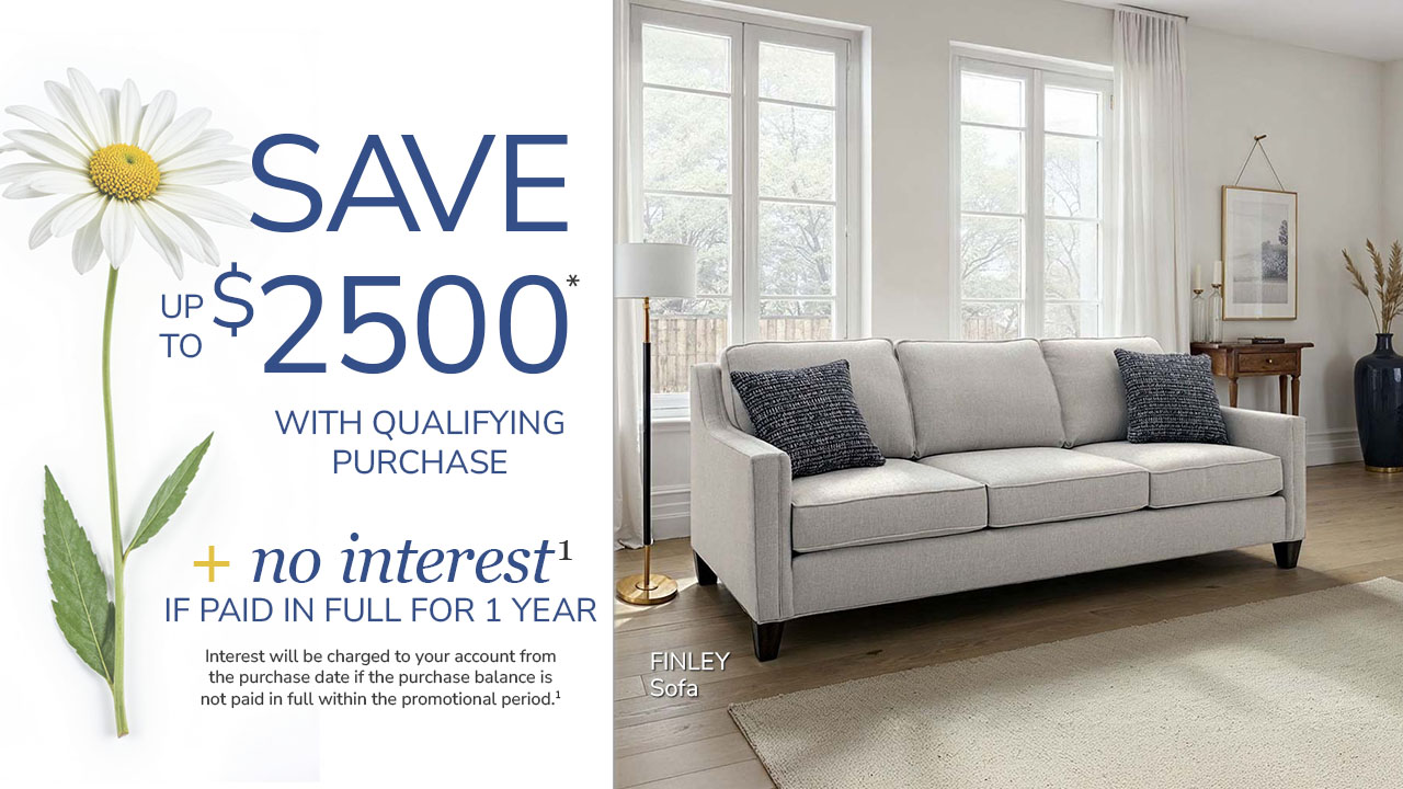 Save up to $2500* + no interest if paid in full for 1 year(1)